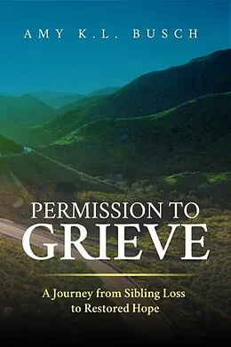E-Book (epub) Permission to Grieve von Amy Busch