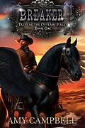 E-Book (epub) Breaker (Tales of the Outlaw Mages, #1) von Amy Campbell