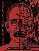 Fester Einband Death Is Not The End: The Art of Alexander Heir von Alexander Heir