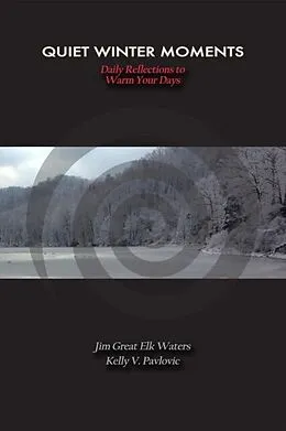 E-Book (epub) Quiet Winter Moments von Jim Great Elk Waters, Kelly V Pavlovic