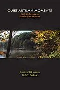 E-Book (epub) Quiet Autumn Moments von Kelly V Pavlovic, Jim Great Elk Waters