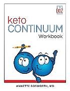 Couverture cartonnée ketoCONTINUUM Workbook The Steps to be Consistently Keto for Life de MD Annette Bosworth