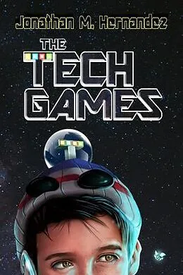 E-Book (epub) The Tech Games von Jonathan Hernandez