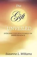 E-Book (epub) The Gift, Unveiled von Suzanne Williams