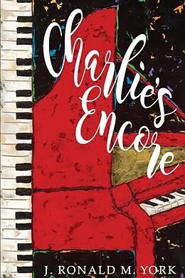 E-Book (epub) Charlie's Encore von J. Ronald M. York