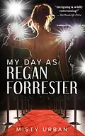 E-Book (epub) My Day As Regan Forrester von Misty Urban