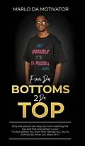 ePUB FROM DA BOTTOMS 2 DA TOP von Kamarlo Marlo Da Motivator" Spooner, Kamarlo Spooner