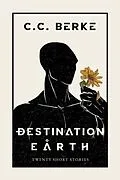 E-Book (epub) Destination Earth von C. C. Berke