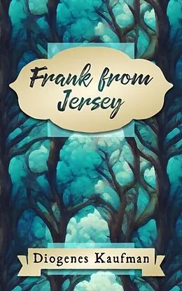 E-Book (epub) Frank from Jersey von Diogenes Kaufman