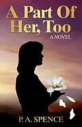 E-Book (epub) A Part of Her, Too von Patricia A Spence