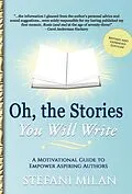 E-Book (epub) Oh, the Stories You Will Write von Stefani Milan
