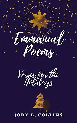 E-Book (epub) Emmanuel Poems-Verses for the Holidays von Jody L. Collins