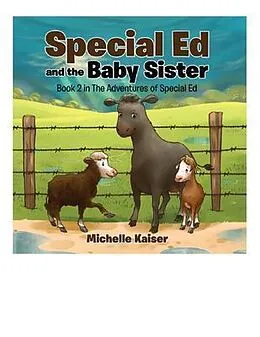 E-Book (epub) Special Ed and the Baby Sister von Michelle Kaiser