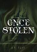 E-Book (epub) Once Stolen (These Treacherous Tides, #2) von D. N. Bryn