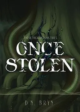 E-Book (epub) Once Stolen (These Treacherous Tides, #2) von D. N. Bryn