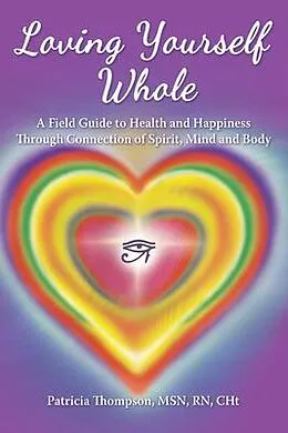 E-Book (epub) Loving Yourself Whole von Patricia Thompson