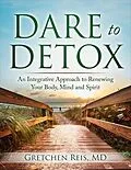 ePUB Dare to Detox von Gretchen Reis