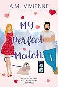 E-Book (epub) My Perfect Match (Holiday Hearts) von Am Vivienne