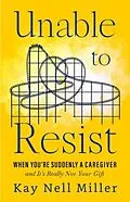 E-Book (epub) Unable to Resist von Kay Nell Miller