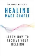 E-Book (epub) Healing Made Simple von Maria Krinock