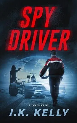 E-Book (epub) Spy Driver von J. K. Kelly