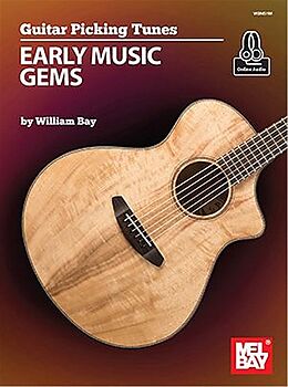 William Bay Notenblätter Guitar Picking Tunes - Early Music Gems (+Online Audio)
