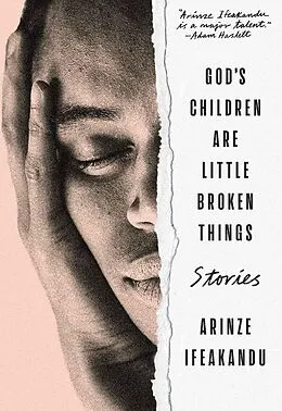 E-Book (epub) God's Children Are Little Broken Things von Arinze Ifeakandu