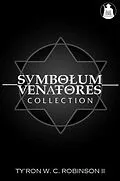 E-Book (epub) Symbolum Venatores Collection von Ty'Ron W. C. Robinson II