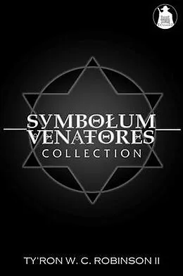 E-Book (epub) Symbolum Venatores Collection von Ty'Ron W. C. Robinson II