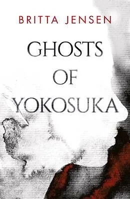 E-Book (epub) Ghosts of Yokosuka von Britta Jensen