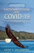 E-Book (epub) Emotional Freedom From COVID-19 von Kathy Williamson