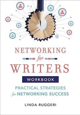 E-Book (epub) Networking for Writers: Practical Strategies for Networking Success von Linda T. Ruggeri