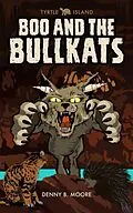 E-Book (epub) TYRTLE ISLAND BOO AND THE BULLKATS von Denny Moore