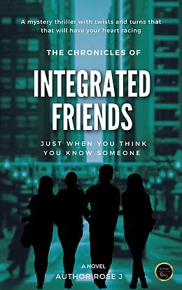 E-Book (epub) The Chronicles of Integrated Friends von Author Rosej