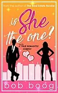 E-Book (epub) Is She THE ONE? A Partly-True Romantic Comedy von Bob Boog