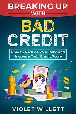 E-Book (epub) Breaking Up with Bad Credit von Violet Willett