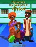 E-Book (epub) My Parents Are Taking Me to Africa! von Charles Ategbole