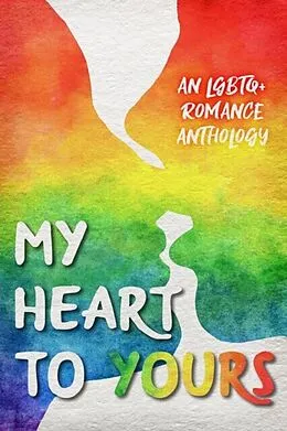 E-Book (epub) My Heart to Yours von Taliesin Govannon, Dominick Domingo, Katie Kent