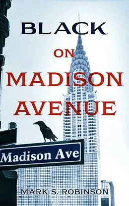 E-Book (epub) Black On Madison Avenue von Mark Robinson