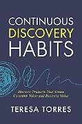 Couverture cartonnée Continuous Discovery Habits de Teresa Torres