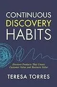 Kartonierter Einband Continuous Discovery Habits von Teresa Torres