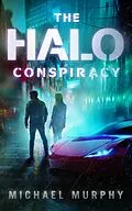E-Book (epub) The Halo Conspiracy (Lucas Nash Series, #1) von Michael Murphy