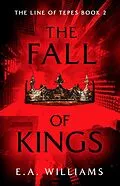 E-Book (epub) Fall of Kings von E.A. Williams