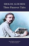 E-Book (epub) Three Passover Tales von Sholem Aleichem, Steven Capsuto