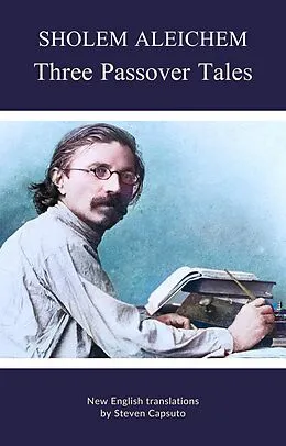 E-Book (epub) Three Passover Tales von Sholem Aleichem, Steven Capsuto
