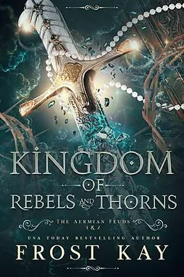 E-Book (epub) Kingdom of Rebels and Thorns von Frost Kay