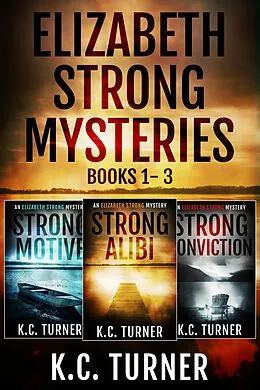 E-Book (epub) Elizabeth Strong Mysteries Box Set Books 1-3 von K. C. Turner, E. M. Handly
