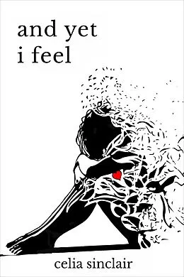 E-Book (epub) And Yet I Feel (Fragile Heart, #2) von Celia Sinclair, E. M. Handly