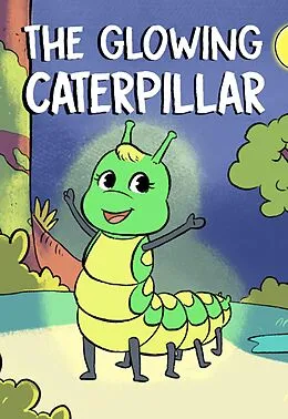 E-Book (epub) The Glowing Caterpillar von Benjamin Murray