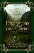 E-Book (epub) Dìlseachd - A Stolen Crown von Cheyenne van Langevelde